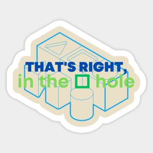 In the Square Hole (G) Sticker